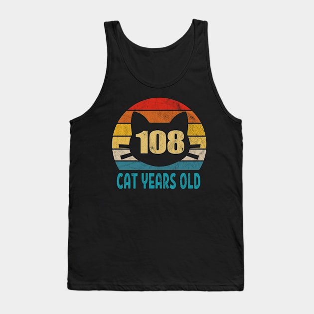 108 Cat Years Old Retro Style 23rd Birthday Gift Cat Lovers Tank Top by Blink_Imprints10